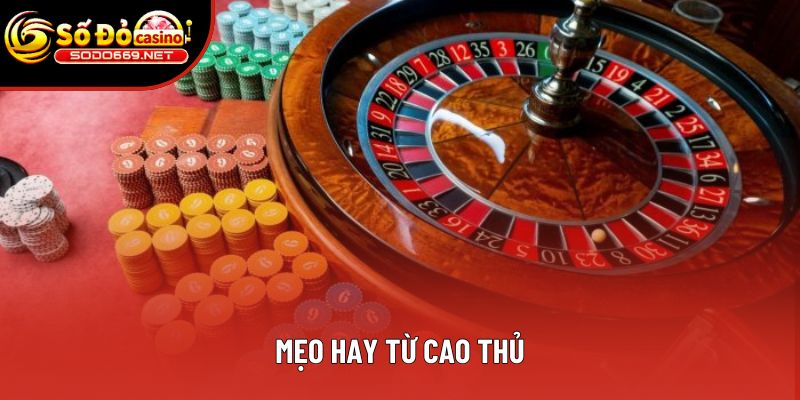 Mẹo hay từ cao thủ